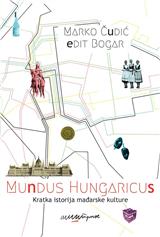 Mundus Hungaricus : Kratka istorija mađarske kulture